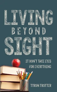 Living Beyond Sight