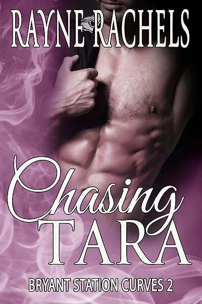 Chasing Tara (Bryant Station Curves, #2)
