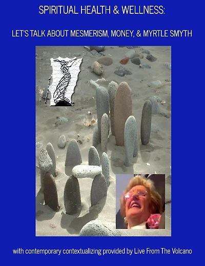 Spiritual Health & Wellness: Let's Talk About Mesmerism, Money, Myrtle Smyth