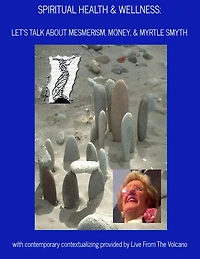Spiritual Health & Wellness: Let's Talk About Mesmerism, Money, Myrtle Smyth