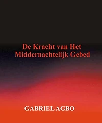 De Kracht van Het Middernachtelijk Gebed