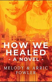 How We Healed: A Novel