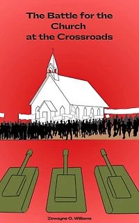 The Battle for the Church at the Crossroads