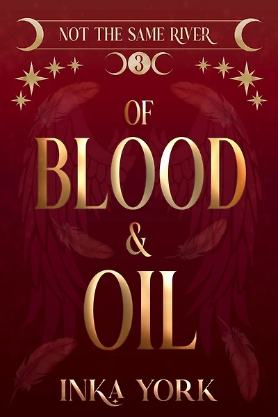 Of Blood & Oil (Not the Same River, #3)