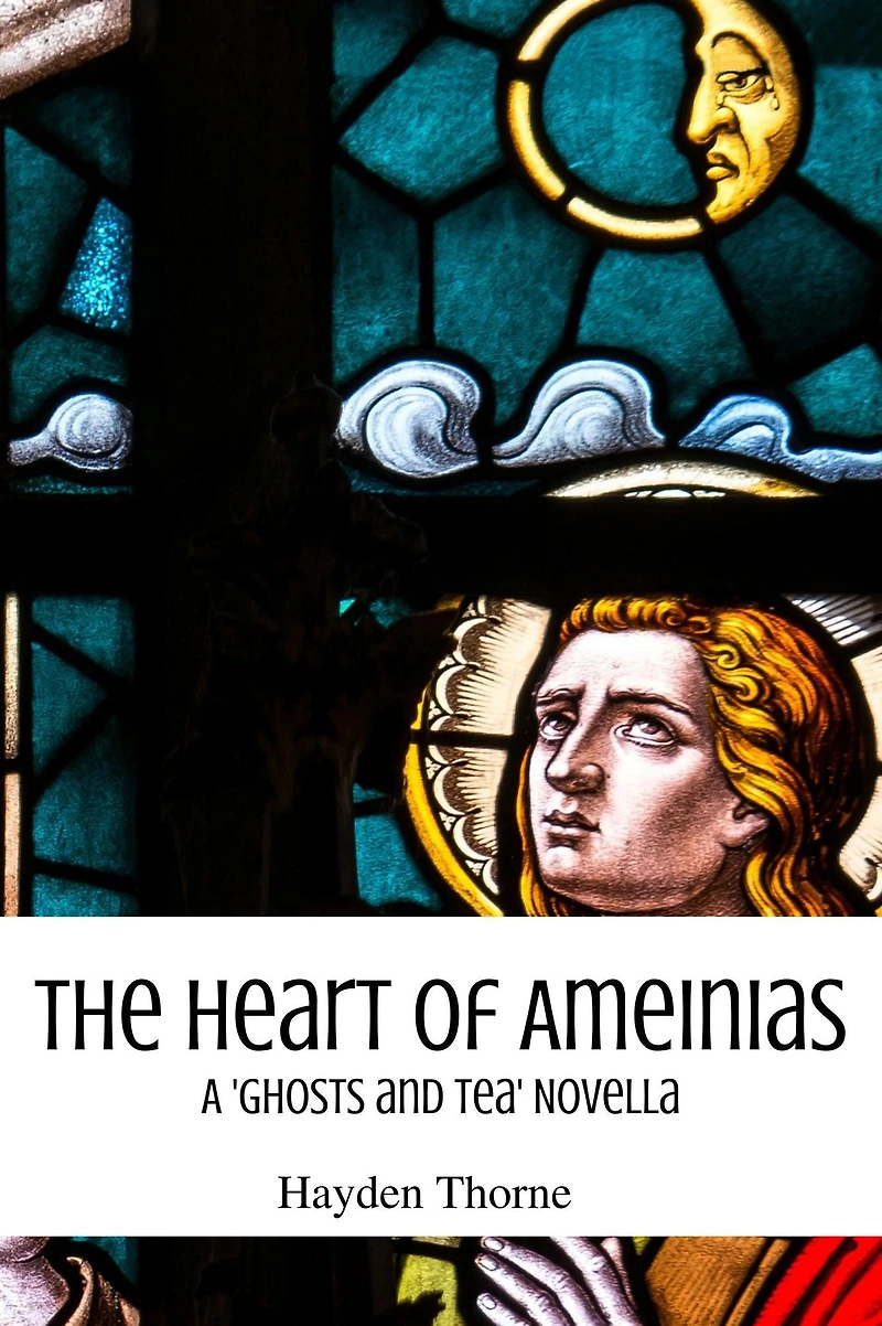 The Heart of Ameinias (Ghosts and Tea)