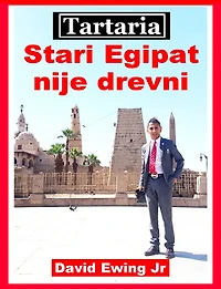 Tartaria - Stari Egipat nije drevni