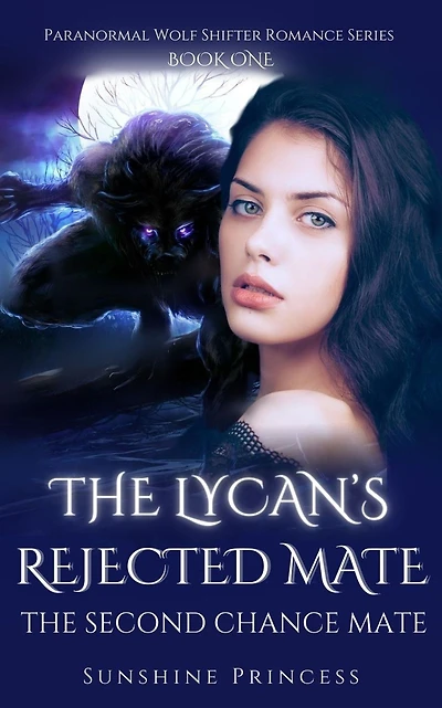 The Lycan's Rejected Mate: The Second Chance Mate