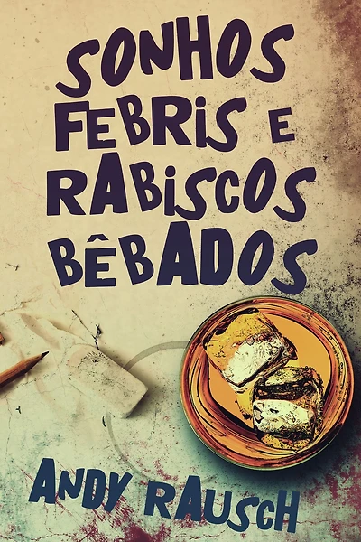 Sonhos Febris e Rabiscos Bêbados