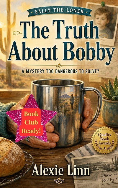 the Truth About Bobby (Sally Loner, #7)