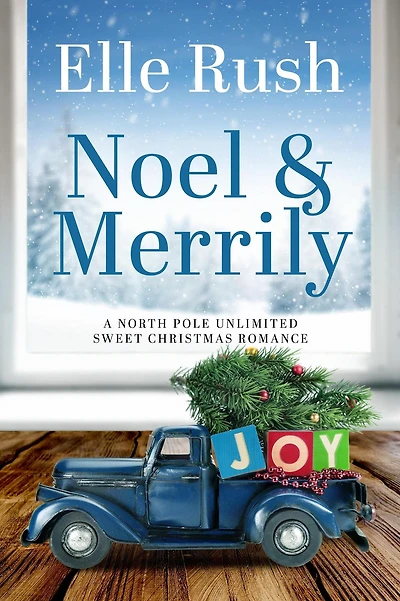 Noel and Merrily (North Pole Unlimited, #7)
