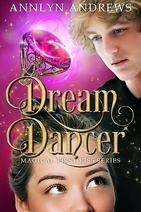 Dream Dancer (Magical First Kiss Series, #3)