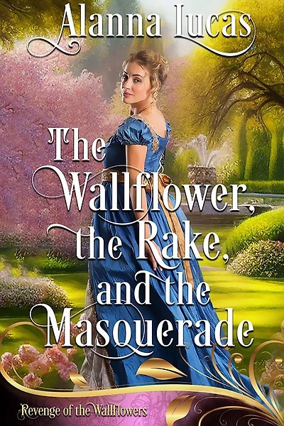 The Wallflower, the Rake, and the Masquerade (Revenge of the Wallflowers, #8)