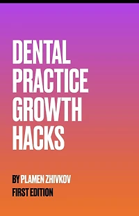 Dental Practice Growth Hacks