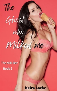 The Ghost Who Milked Me: The Milk Bar