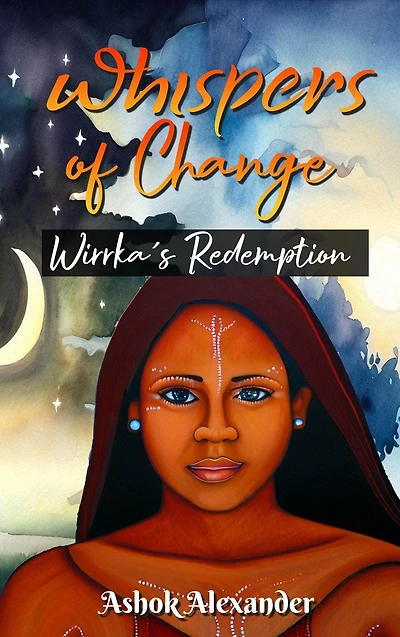 Whispers of Change - Wirrka's Redemption (THE MOTIVATION CHRONICLES)