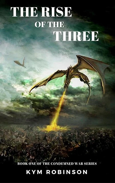 The Rise of the Three (The Condemned War series)