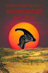 Hadrosaur (The Dinosaur Chronicles, #2)