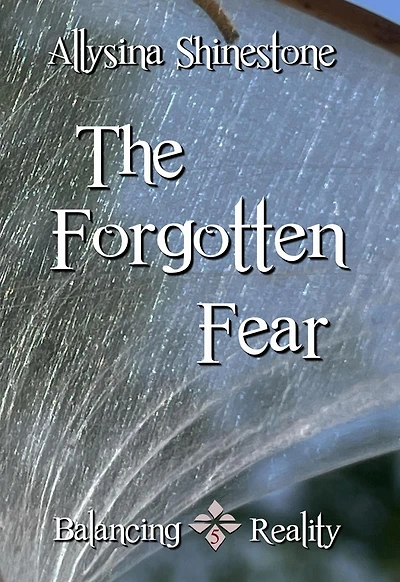 The Forgotten Fear (Balancing Reality)