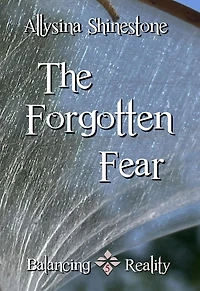 The Forgotten Fear (Balancing Reality)