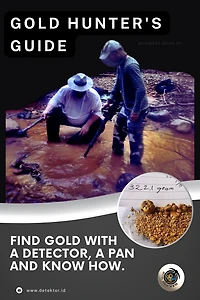 The Gold Hunter's Guide: Strategies for Success with Detectors, Pans, and In-Depth Knowledge (Gold Mining & Prospecting, #1)