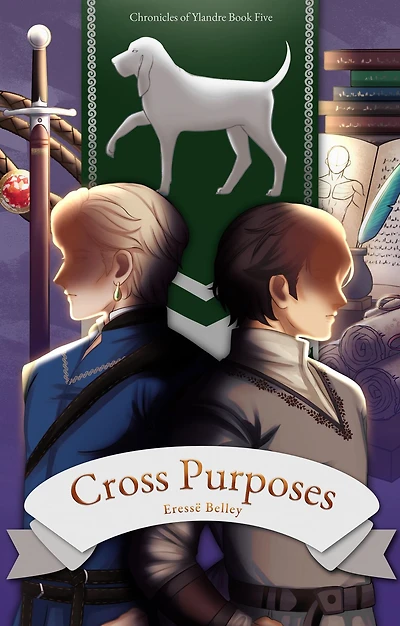 Cross Purposes (Chronicles of Ylandre, #5)