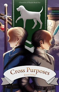 Cross Purposes (Chronicles of Ylandre, #5)