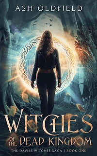 Witches of the Dead Kingdom (The Davies Witches Saga, #1)