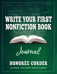 Write Your First Nonfiction Book JOURNAL (Write Your First Nonfiction Book Series)