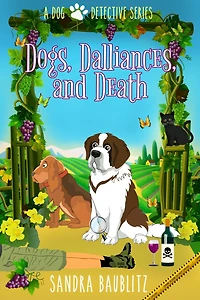 Dogs, Dalliances, and Death (A Dog Detective Series Novel, #4)
