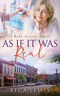 As If It Was Real (The Ruby Sisters, #4)