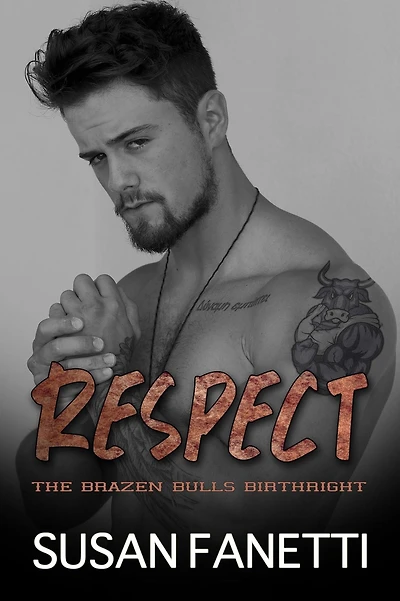 Respect (The Brazen Bulls Birthright, #7)