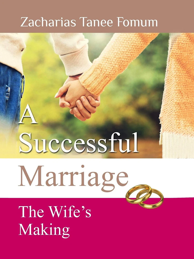 A Successful Marriage: The Wife's Making