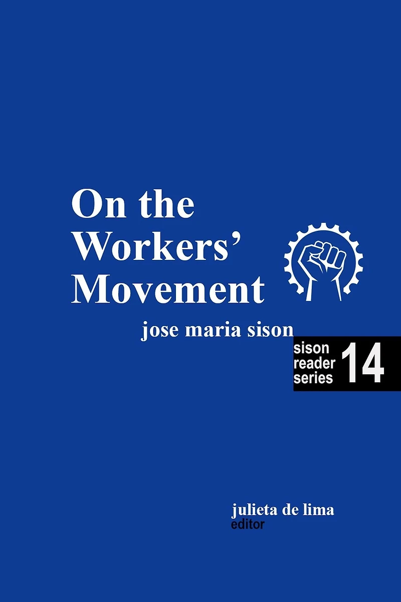 On the Workers' Movement (Sison Reader Series, #14)