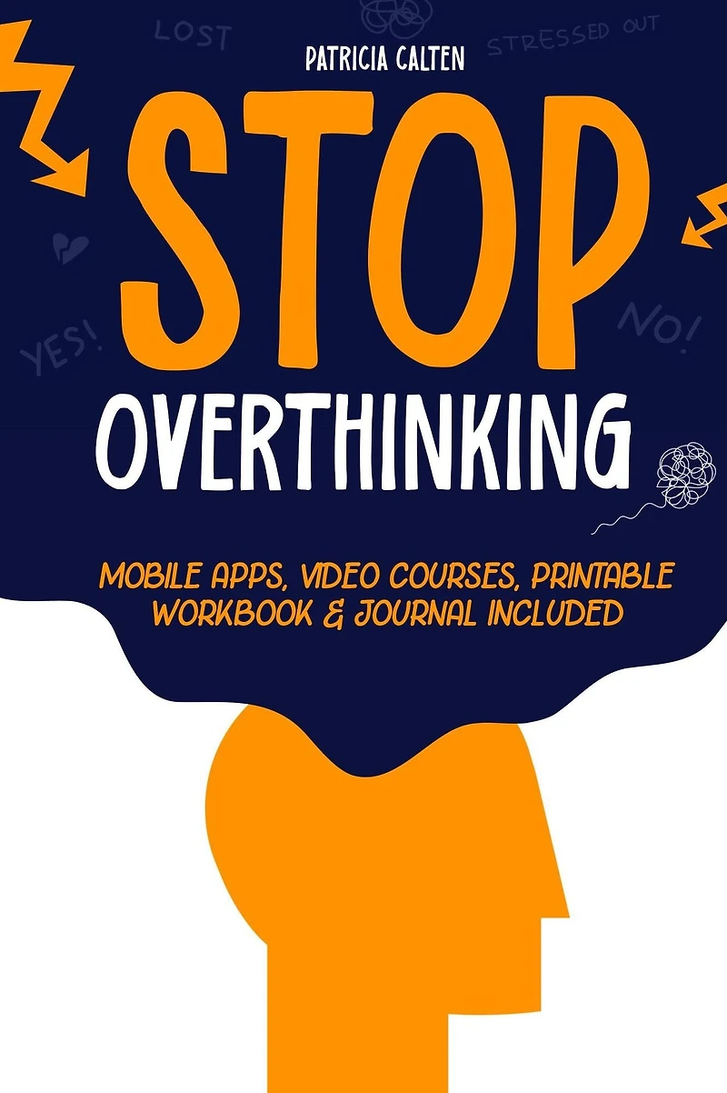 Stop Overthinking: Unshackle Your Mind from Analysis Paralysis and Seize True Potential