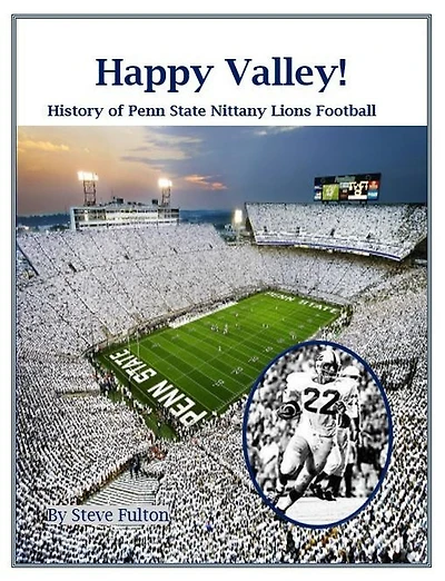 Happy Valley! History of Penn State Nittany Lions Football (College Blueblood Series, #14)