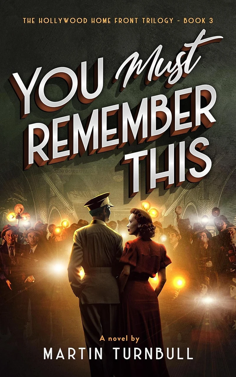 You Must Remember This (Hollywood Home Front trilogy, #3)