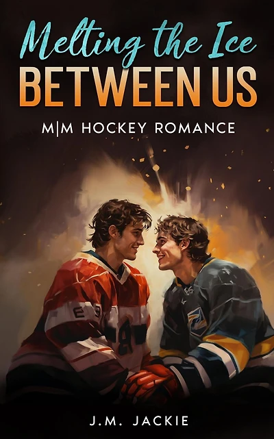 Melting the Ice Between us: MM Hockey Romance (Love on the Ice Series, #1.5)