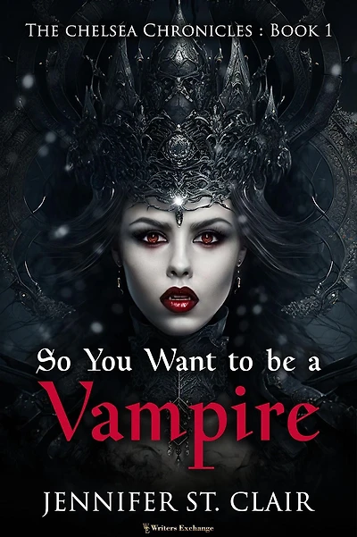 So You Want to be a Vampire (The Chelsea Chronicles, #1)