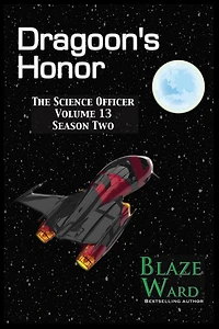 Dragoon's Honor (The Science Officer, #13)
