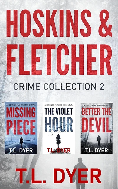 Hoskins & Fletcher Crime Series, Books 4-6