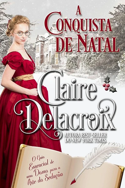 A Conquista de Natal (O Guia Essencial de uma Dama para a Arte da Sedução, #1)