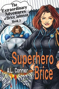 Superhero Brice (The Extraordinary Adventures of Johnson, #3)