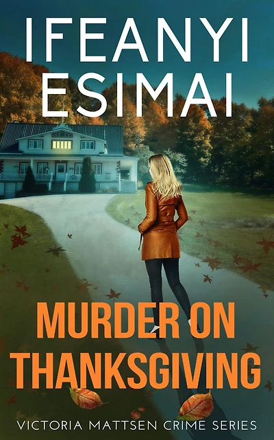 Murder on Thanksgiving (Victoria Mattsen Crime Series, #8)
