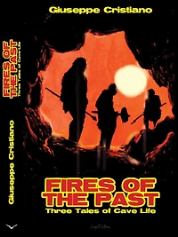 Fires Of The Past (Three Tales Of Cave Life)