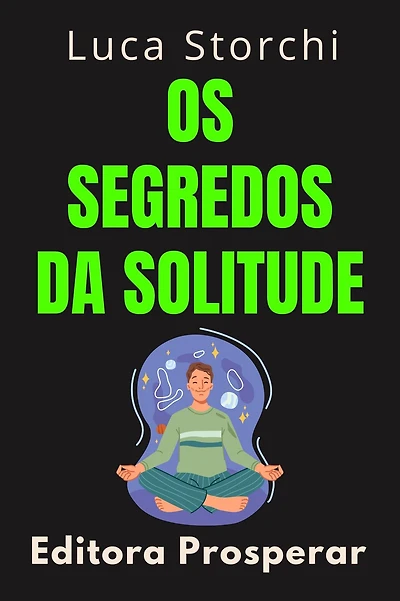 Os Segredos Da Solitude (Coleção Vida Equilibrada, #33)
