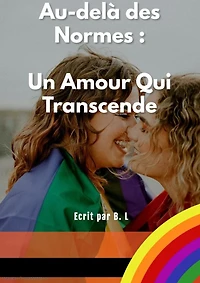 Au-delà des Normes : Un Amour Qui Transcende