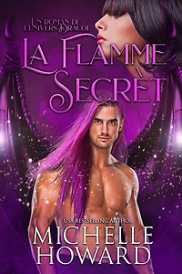 La Flamme Secret (Un roman de L'univers Dracol, #4)