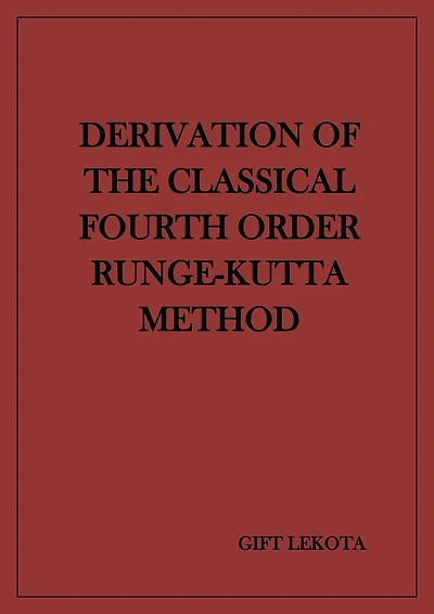 Derivation of the Classical Fourth Order Runge-Kutta Method