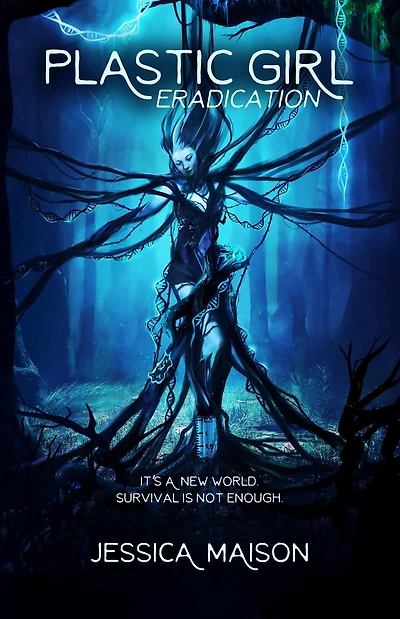 Eradication (Plastic Girl, #3)