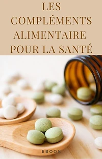 Les compléments alimentaires pour la santé (Nutrition)